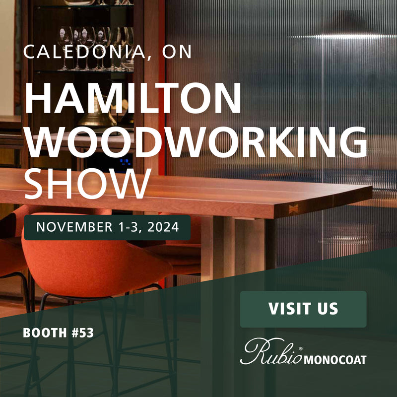 Rubio Monocoat Canada is exhibiting at Hamilton Woodworking Show in Caledonia, ON November 1-3, 2024